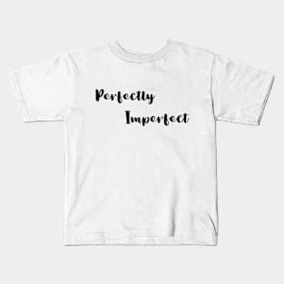 Perfectly Imperfect Kids T-Shirt